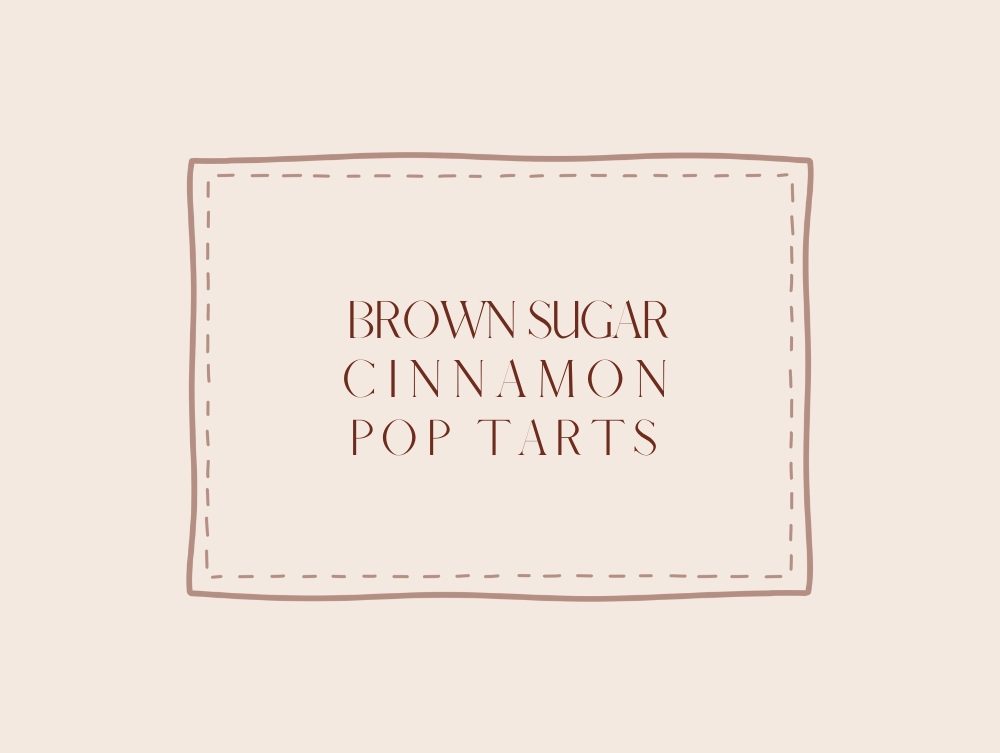 BROWN SUGAR CINNAMON POP&nbsp;TARTS
